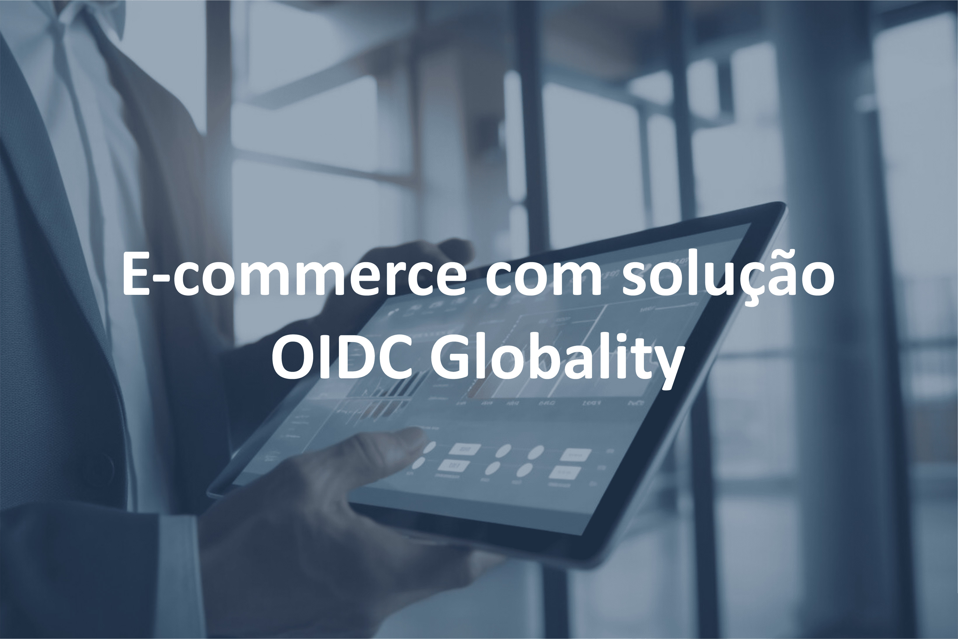 E-commerce com Solução OIDC Globality
