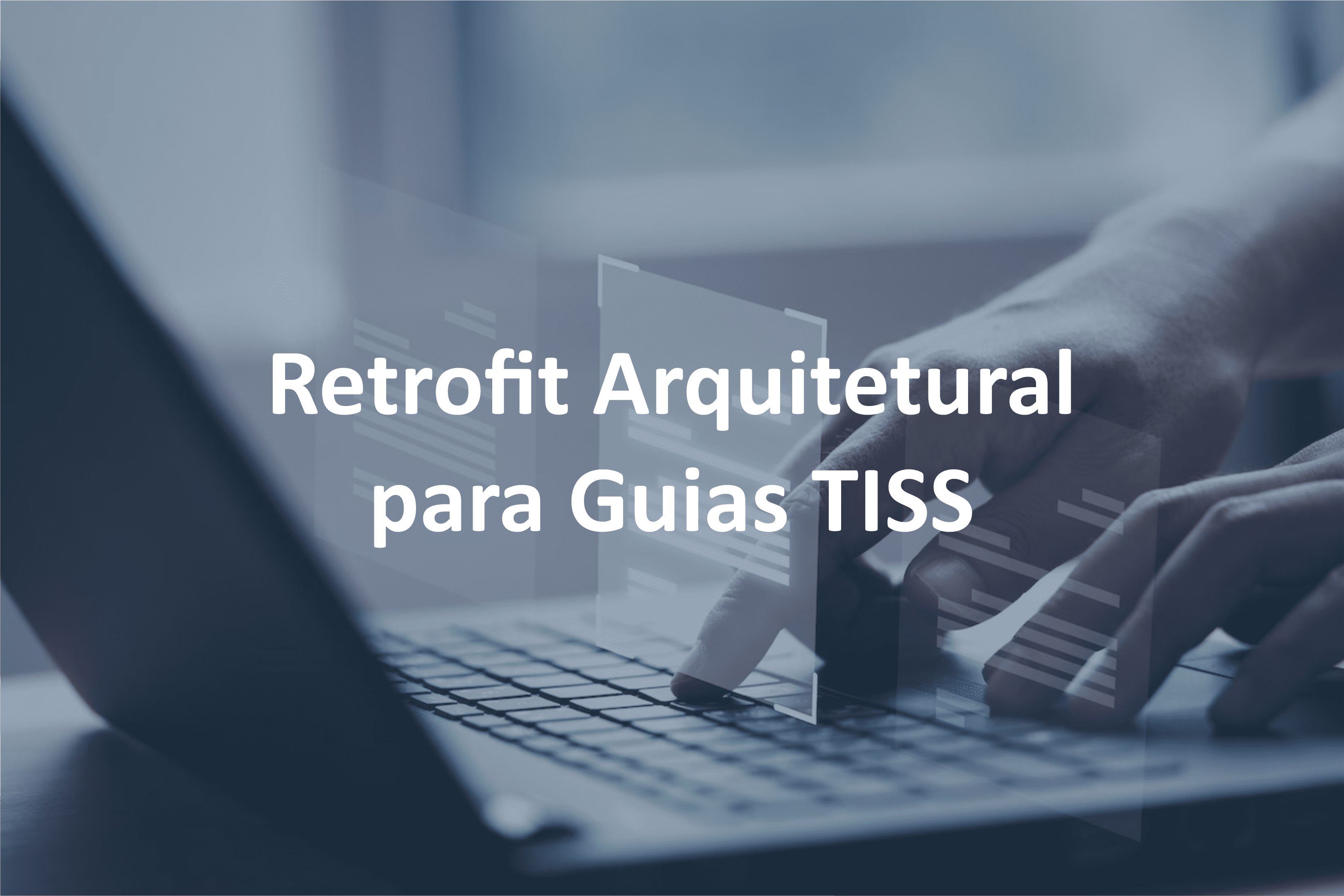Retrofit Arquitetural para guias TISS